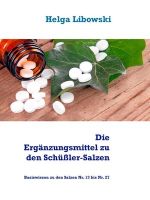 cover image of Die Ergänzungsmittel zu den Schüßler-Salzen